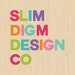 Slim Digm Design Co.