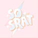 So Srat