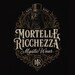 Mortelle Ricchezza