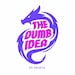 The Dumb Idea