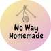 No way Homemade