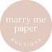 Marry Me Paper Boutique