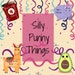 SillyPunny Things