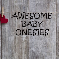 AwesomeBabyOnesies