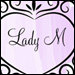 Lady M