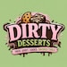 Dirty Desserts