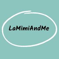 LaMimiAndMe