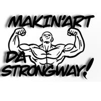 MakinArtDaStrongWay