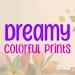DreamyColorfulPrints