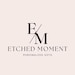 EtchedMoment