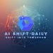 AI Shift Daily