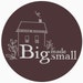 Big Made Small