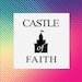 Castle of Faith LLC