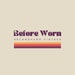 Before Worn