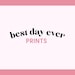 BestDayEverPrints