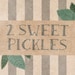 2SweetPickles