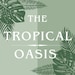 TheTropicalOasis