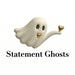 Statement Ghosts