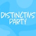 Distinctivs Party