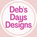DebsDaysDesigns