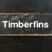 Timberfins