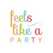 FeelsLikeAParty