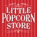 The Little Popcorn Store