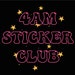 4amStickerClub