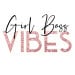 Girl Boss Vibes