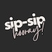 SipSipHoorayDesign