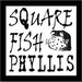 Square Fish Phyllis