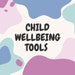 Child Wellbeing Tools
