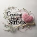 Creating Heart Strings