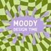 MoodyDesignTime