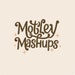 MotleyMashups