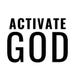 Activate God