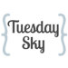 Tuesday Sky