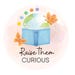 RaiseThemCurious