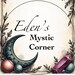 Eden’s Mystic Corner