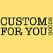 Custom Goods For You
