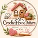 Crochet Pattern House