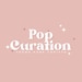 PopCuration