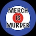 Merch is Murder