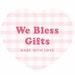 WeBlessGifts
