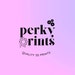 Perky Prints