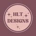 HLTdeigns