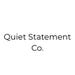 Quiet Statement Co