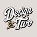 DesignOrTwo