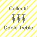 Collectif Doble treble