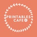 Printables Cafe